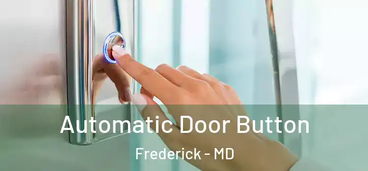  Automatic Door Button Frederick - MD