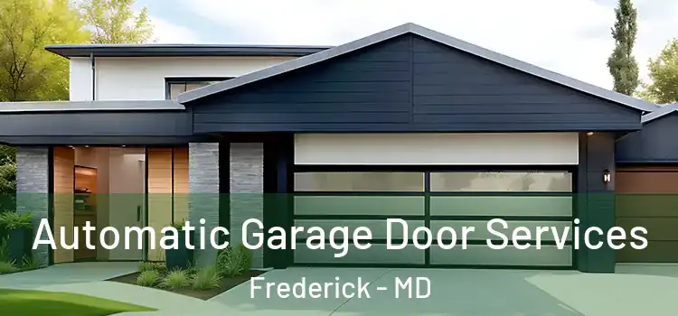  Automatic Garage Door Services Frederick - MD