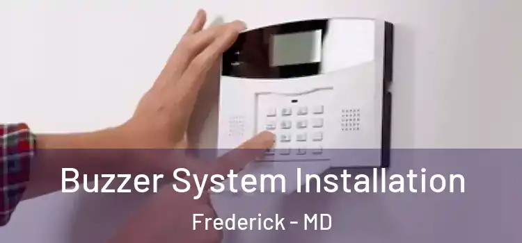 Buzzer System Installation Frederick - MD