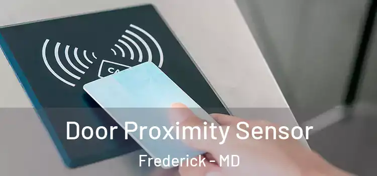  Door Proximity Sensor Frederick - MD