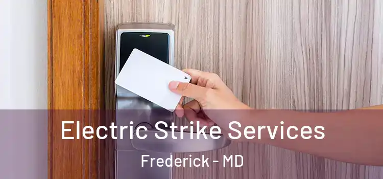  Electric Strike Services Frederick - MD