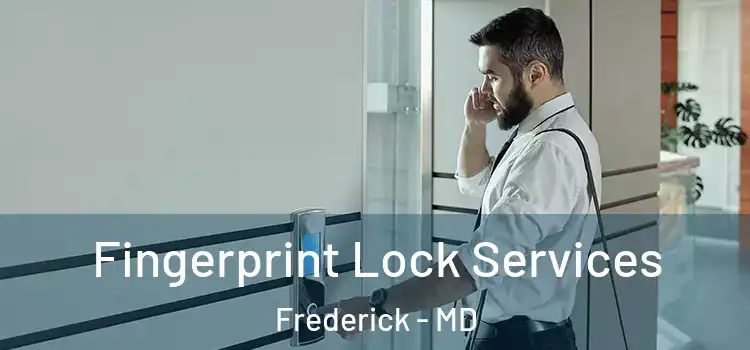  Fingerprint Lock Services Frederick - MD