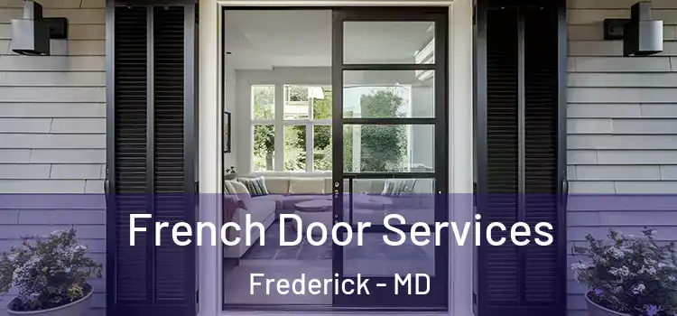  French Door Services Frederick - MD