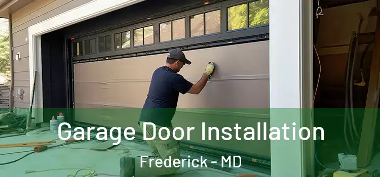  Garage Door Installation Frederick - MD