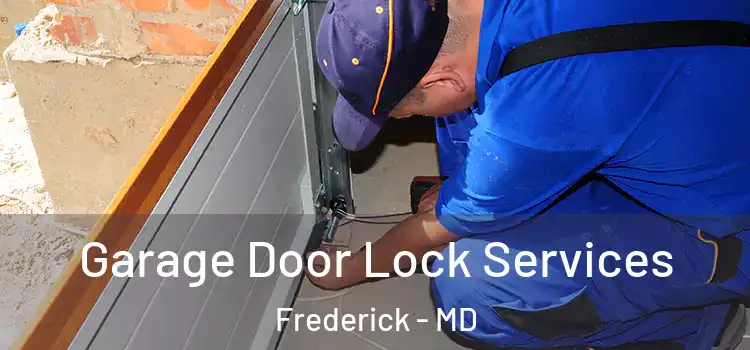 Garage Door Lock Services Frederick - MD