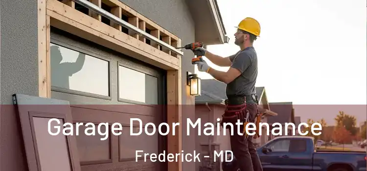  Garage Door Maintenance Frederick - MD