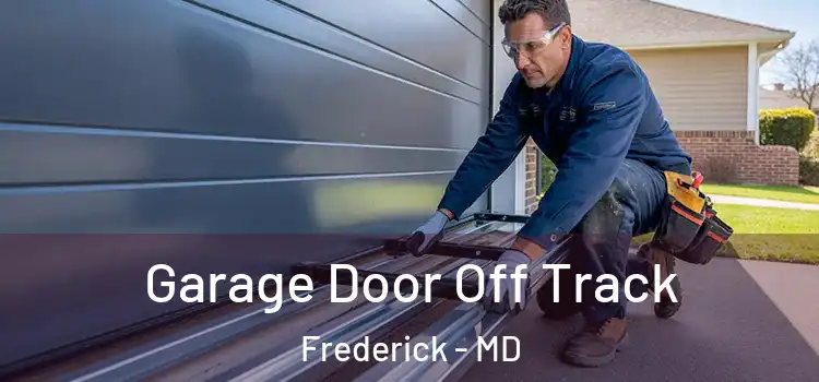  Garage Door Off Track Frederick - MD