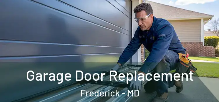  Garage Door Replacement Frederick - MD
