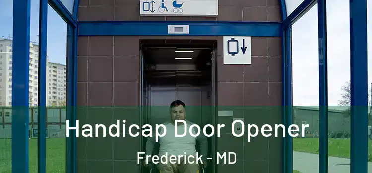  Handicap Door Opener Frederick - MD