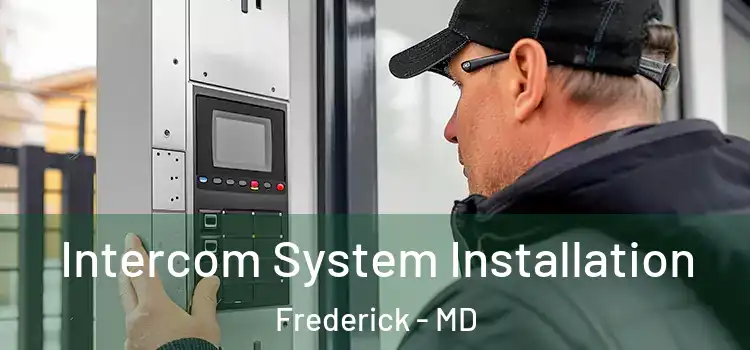  Intercom System Installation Frederick - MD