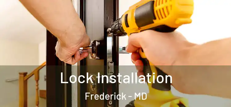  Lock Installation Frederick - MD