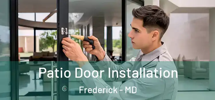  Patio Door Installation Frederick - MD