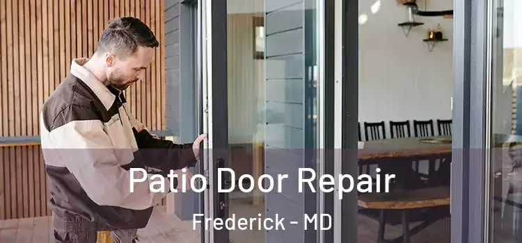  Patio Door Repair Frederick - MD