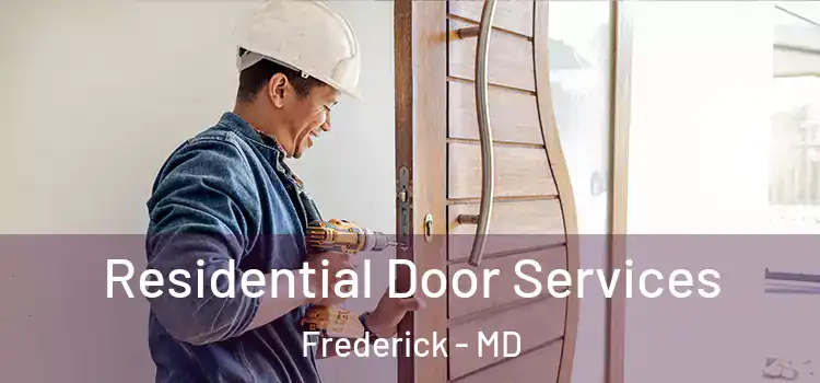  Residential Door Services Frederick - MD