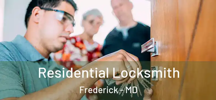  Residential Locksmith Frederick - MD