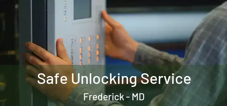 Safe Unlocking Service Frederick - MD