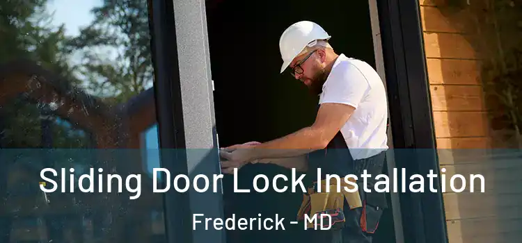  Sliding Door Lock Installation Frederick - MD
